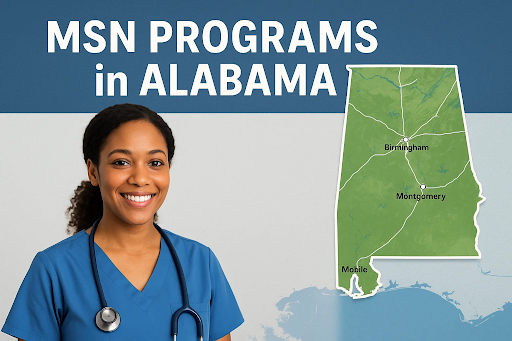 Smiling nurse in scrubs with stethoscope next to a map of Alabama highlighting Birmingham, Montgomery, and Mobile, promoting MSN programs in Alabama.