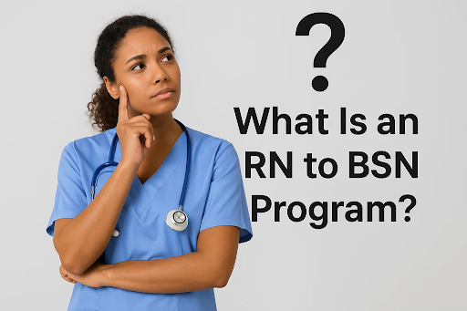 Guide to RN to BSN programs, benefits, and career opportunities for nurses